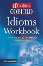 (WORKBOOK).COLLINS COBUILD DICTIONARY OF IDIOMS (2A.ED)