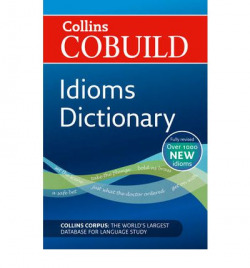 COLLINS COBUILD DICTIONARY OF IDIOMS