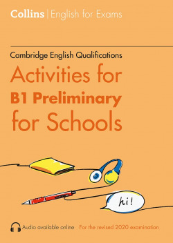 ACTIVITIES FOR B1 PRELIMINARY FOR SCHOOLS