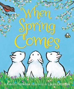 WHEN SPRING COMES