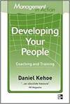 MANAGEMENT IN ACTION: DEVELOPING YOUR PEOPLE