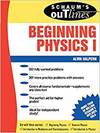 SCHAUM'S OUTLINE OF BEGINNING PHYSICS I: MECHANICS AND HEAT