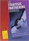 THE STRATEGIC PARTNERING HANDBOOK: THE PRACTITIONERS' GUIDE TO PARTNERSHIPS AND ALLIANCES