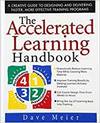 THE ACCELERATED LEARNING HANDBOOK: A CREATIVE GUIDE TO DESIGNING AND DELIVERING FASTER, MORE EFFECTI