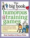 THE BIG BOOK OF HUMOROUS TRAINING GAMES (US EDITION)