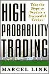 HIGH PROBABILITY TRADING - TAKE THE STEPS TO BECOME A SUCCESSFUL TRADER