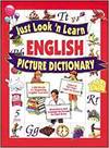 JUST LOOK 'N LEARN ENGLISH PICTURE DICTIONARY