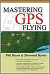 MASTERING GPS FLYING