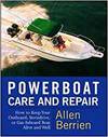 POWERBOAT CARE AND REPAIR - HOW TO KEEP YOUR OUTBOARD, STERNDRIVE, OR GAS-INBOARD ALIVE AND WELL