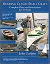 BUILDING CLASSIC SMALL CRAFT - COMPLETE PLANS AND INSTRUCTIONS FOR 47 BOATS