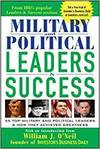 MILITARY AND POLITICAL LEADERS & SUCCESS - 55 TOP MILITARY AND POLITICAL LEADERS & HOW THEY ACHIEVED