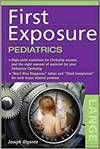 PEDIATRICS: FIRST EXPOSURE