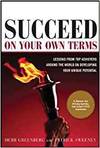 SUCCEED ON YOUR OWN TERMS: DISCOVERING YOUR DEFINING QUALITIES THAT WILL LEAD YOU TO YOUR MOMENT OF