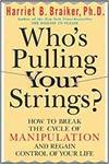 WHO'S PULLING YOUR STRINGS? HOW TO BREAK THE CYCLE OF MANIPULATION AND REGAIN CONTROL OF YOUR LIFE