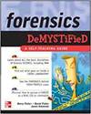 FORENSICS DEMYSTIFIED