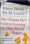 WHERE SHOULD I SIT AT LUNCH? THE ULTIMATE 24/7 GUIDE TO SURVIVING THE HIGH SCHOOL YEARS