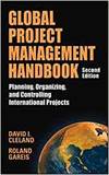 GLOBAL PROJECT MANAGEMENT HANDBOOK: PLANNING, ORGANIZING AND CONTROLLING INTERNATIONAL PROJECTS