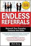 ENDLESS REFERRALS, 3/E; NETWORK YOUR EVERYDAY CONTACTS INTO SALES