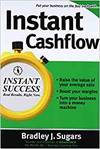 INSTANT CASHFLOW: HUNDREDS OF PROVEN STRATEGIES TO WIN CUSTOMERS, BOOST MARGINS AND TAKE MORE MONEY