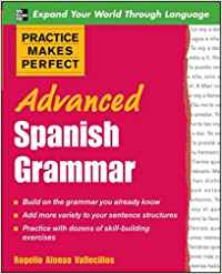 PRACTICE MAKES PERFECT: ADVANCED SPANISH GRAMMAR
