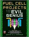 FUEL CELLS PROJECTS FOR THE EVIL GENIUS