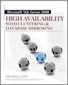 MICROSOFT SQL SERVER 2005 HIGH AVAILABILITY WITH CLUSTERING & DATABASE MIRRORING