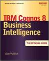 COGNOS 8 BUSINESS INTELLIGENCE: THE OFFICIAL GUIDE