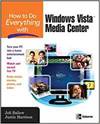 HOW TO DO EVERYTHING WITH WINDOWS VISTA MEDIA CENTER