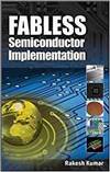 FABLESS SEMICONDUCTOR IMPLEMENTATION