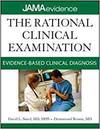 THE RATIONAL CLINICAL EXAMINATION: EVIDENCE-BASED CLINICAL DIAGNOSIS