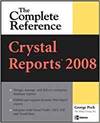 CRYSTAL REPORTS 2008: THE COMPLETE REFERENCE