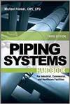 PIPING SYSTEMS HANDBOOK: FOR INDUSTRIAL, COMMERCIAL AND HEALTHCARE FACILITIES