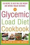 THE GLYCEMIC-LOAD DIET COOKBOOK: 150 RECIPES TO HELP YOU LOSE WEIGHT AND REVERSE INSULIN RESISTANCE