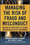 MANAGING THE RISK OF FRAUD AND MISCONDUCT: MEETING THE CHALLENGES OF A GLOBAL, REGULATED AND DIGITAL