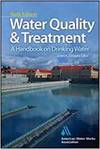 WATER QUALITY & TREATMENT: A HANDBOOK ON DRINKING WATER