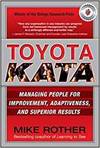 TOYOTA KATA: MANAGING PEOPLE FOR CONTINUOUS IMPROVEMENT AND SUPERIOR RESULTS
