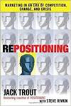 REPOSITIONING: THE NEW BATTLE FOR YOUR MIND