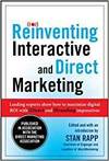 REINVENTING INTERACTIVE AND DIRECT MARKETING: LEADING EXPERTS SHOW HOW TO MAXIMIZE DIGITAL ROI WITH