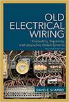 OLD ELECTRICAL WIRING: EVALUATING, REPAIRING, AND UPGRADING DATED SYSTEMS