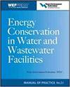 ENERGY CONSERVATION IN WATER AND WASTEWATER FACILITIES - MOP 32