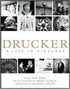 DRUCKER: A LIFE IN PICTURES