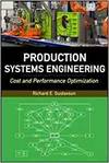 PRODUCTION SYSTEMS ENGINEERING: COST AND PERFORMANCE OPTIMIZATION