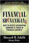 FINANCIAL SHENANIGANS: HOW TO DETECT ACCOUNTING GIMMICKS & FRAUD IN FINANCIAL REPORTS