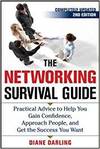 THE NETWORKING SURVIVAL GUIDE: GET THE SUCCESS YOU WANT BY TAPPING INTO THE PEOPLE YOU KNOW