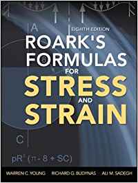ROARK'S FORMULAS FOR STRESS AND STRAIN