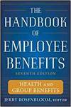 THE HANDBOOK OF EMPLOYEE BENEFITS: HEALTH AND GROUP BENEFITS