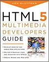 HTML 5 MULTIMEDIA DEVELOPERS GUIDE