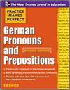 PRACTICE MAKES PERFECT GERMAN PRONOUNS AND PREPOSITIONS