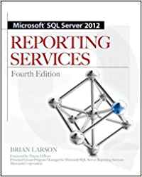 MICROSOFT SQL SERVER 2012 REPORTING SERVICES