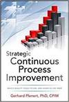 STRATEGIC CONTINUOUS PROCESS IMPROVEMENT